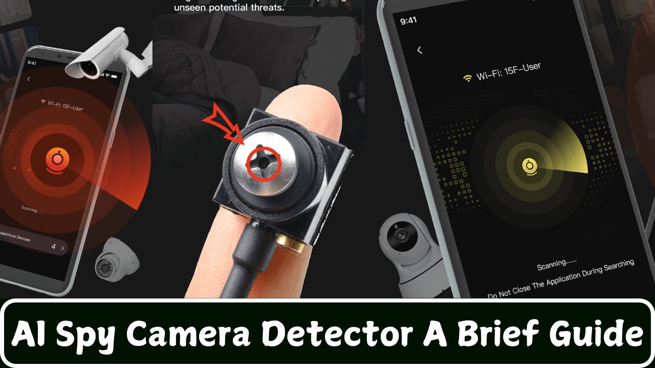 AI Spy Camera Detector A Brief Guide