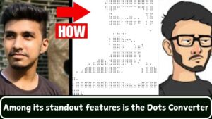 Among its standout features is the Dots Converter