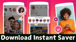 Download Instant Saver