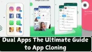 Dual Apps The Ultimate Guide to App Cloning