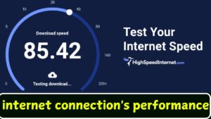 internet connection's performance