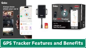 GPS Tracker Features and Benefits