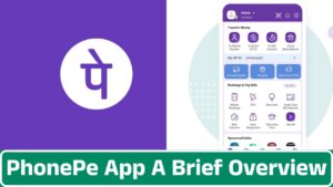 PhonePe App A Brief Overview