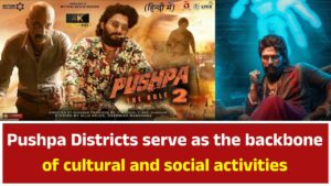 Pushpa Districts serve as the backbone of cultural and social activities