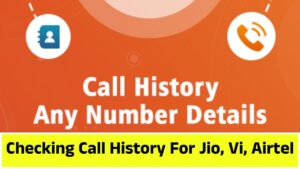 Checking Call History For Jio, Vi, Airtel, and BSNL Requires