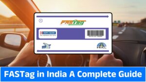 FASTag in India A Complete Guide