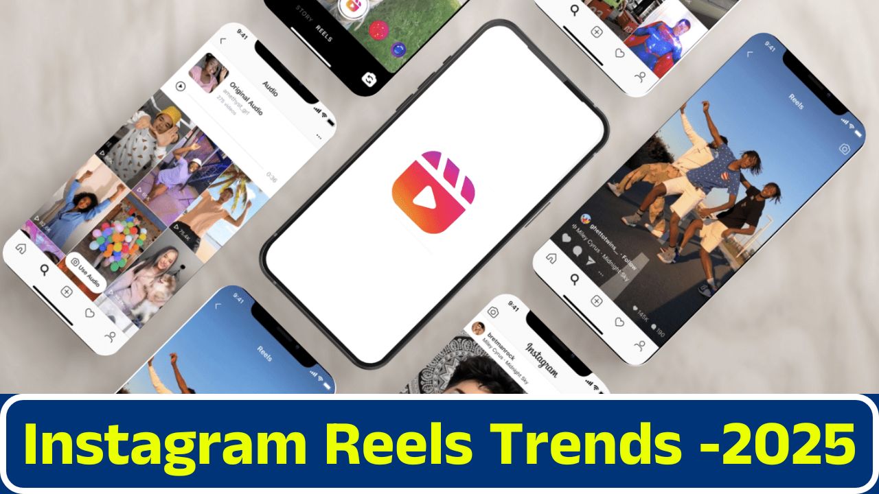 Instagram Reels Trends -2025