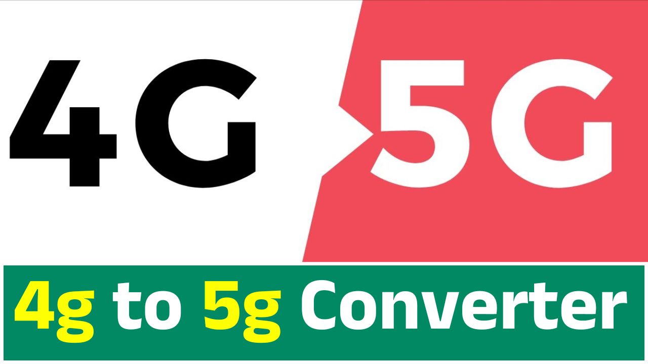 4g to 5g Converter