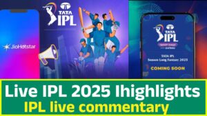 Live IPL 2025 Ihighlights