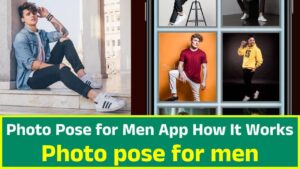 Photo Pose for Men App How It Works