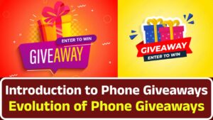 Introduction to Phone Giveaways