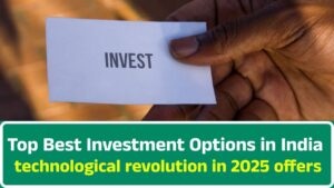 Top Best Investment Options in India