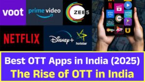 Best OTT Apps in India (2025)