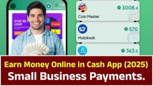 Earn Money Online in Cash App (2025)