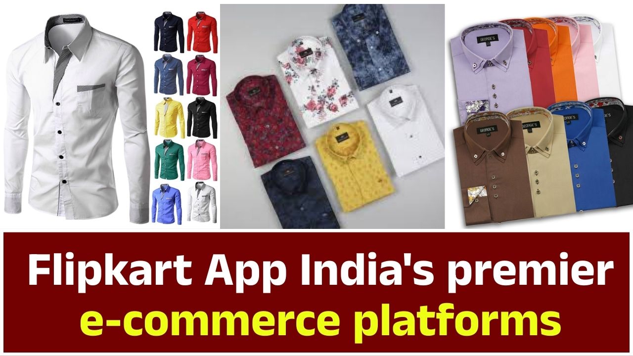 Men Flipkart App India's premier e-commerce platforms