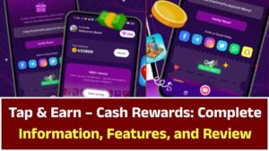 Tap & Earn – Cash Rewards Complete Information, Features, and Review