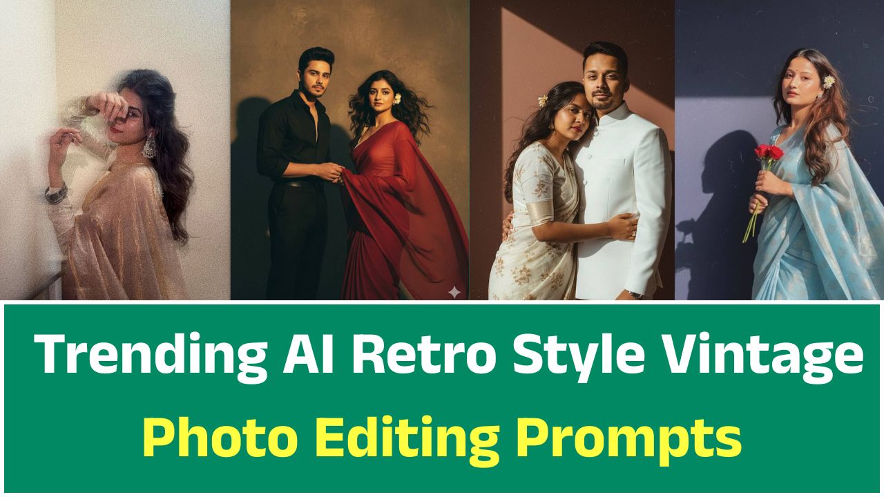 Prompt Trending AI Retro Style Vintage Photo Editing Prompts Google Gemini Viral Photo Editing